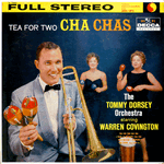 tommy dorsey - tea for two cha cha