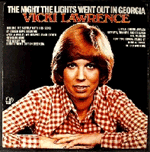vickie lawrence - the night the light went out in georgia